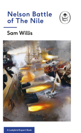 Sam Willis - The Battle of the Nile: A Ladybird Expert Book