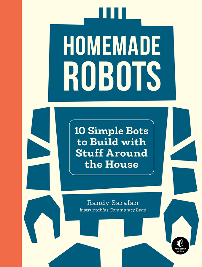 Homemade Robots 10 Simple Bots to Build with Stuff Around the House - image 1