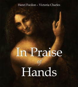 Henri Focilon In Praise of Hands