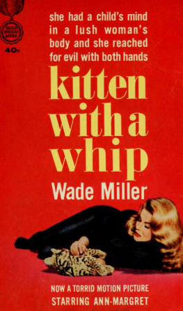 Wade Miller Kitten With a Whip