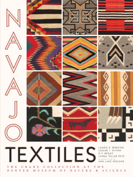 Laurie D. Webster - Navajo Textiles: The Crane Collection at the Denver Museum of Nature and Science