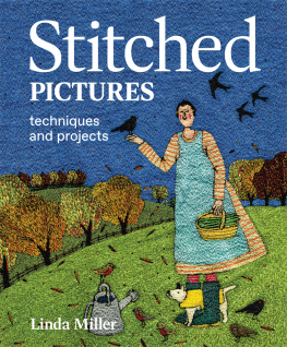 Linda Miller - Stitched Pictures: Techniques and Projects