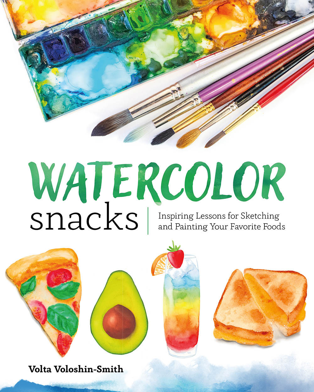 WATERCOLOR snacks Inspiring Lessons for Sketching and Painting Your Favorite - photo 1