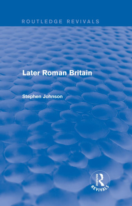Stephen Johnson - Later Roman Britain (Routledge Revivals)