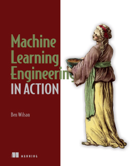 Ben Wilson Machine Learning Engineering in Action