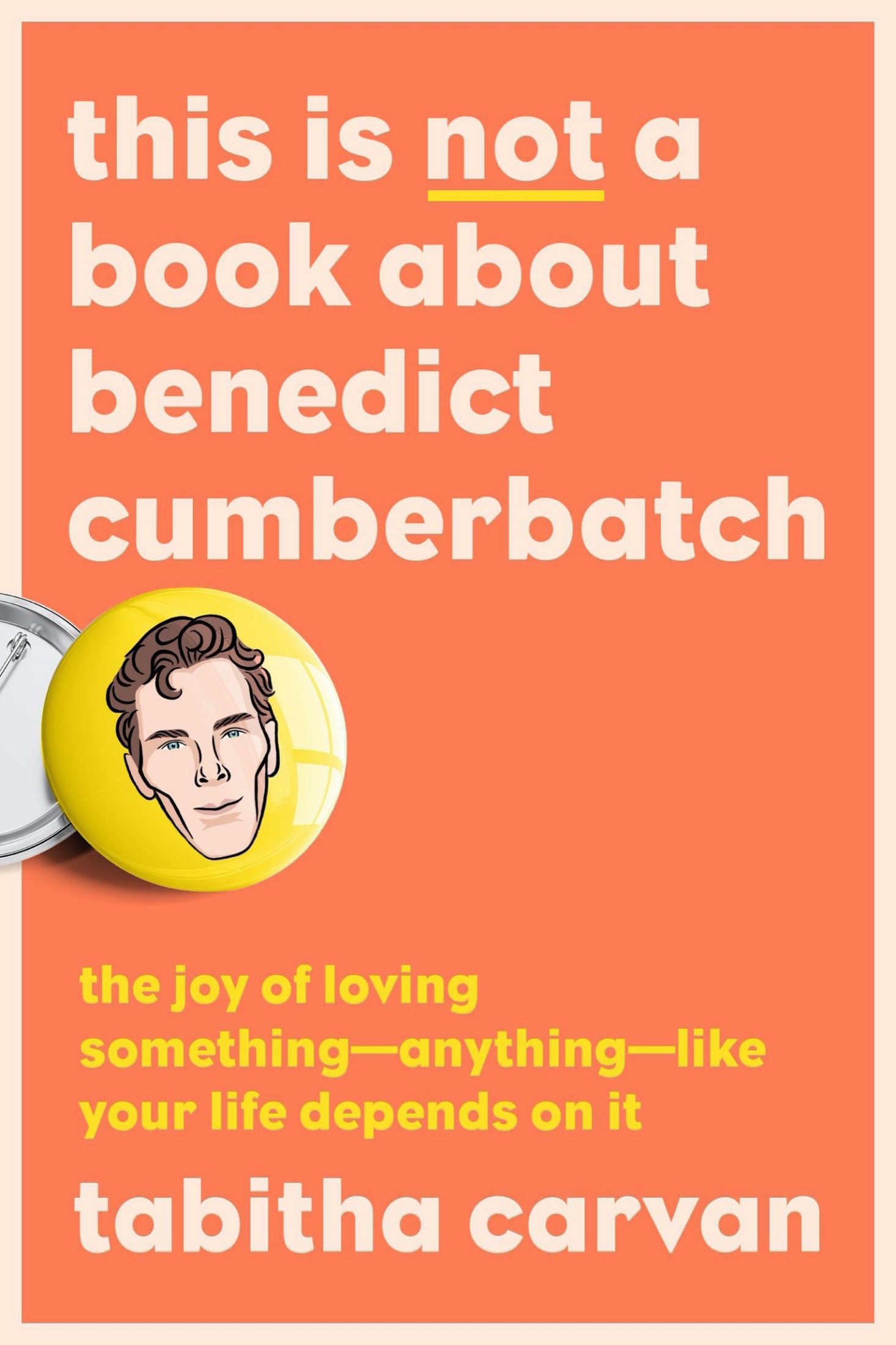 Praise for This Is Not a Book about Benedict Cumberbatch In her warm witty - photo 1