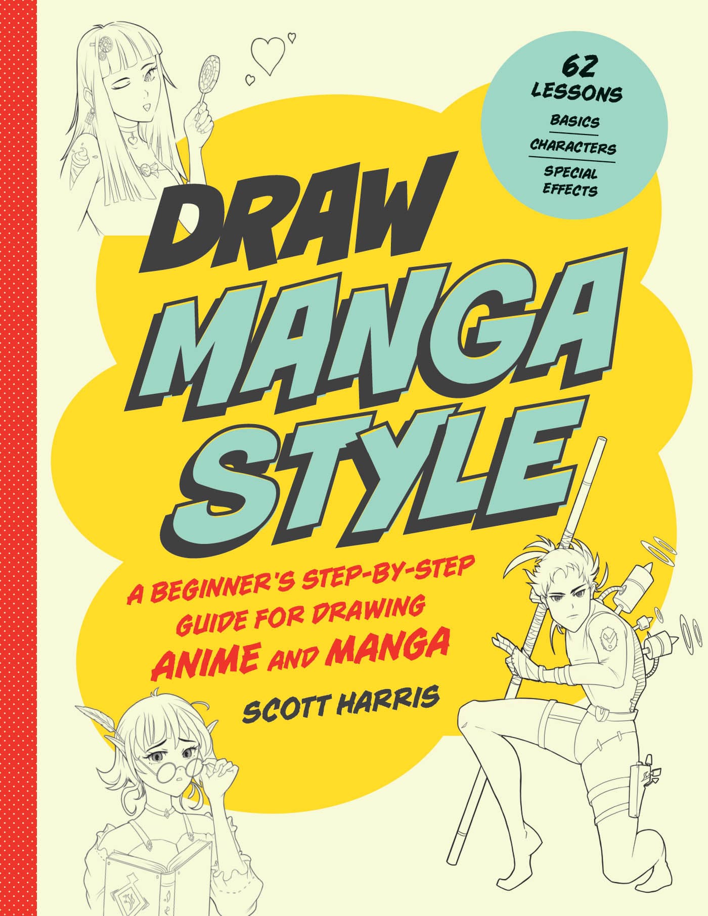 DRAW MANGA STYLE 62 Lessons Basics Characters Special Effects A BEGINNERS - photo 1