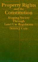 title Property Rights and the Constitution Shaping Society Through Land - photo 1