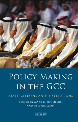 Mark Colin Thompson (editor) Policy-making in the GCC state, citizens and institutions
