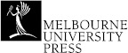 MELBOURNE UNIVERSITY PRESS An imprint of Melbourne University Publishing - photo 2