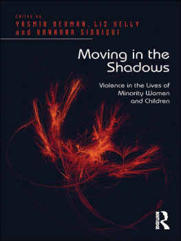 Ms Hannana Siddiqui - Moving in the Shadows: Violence in the Lives of Minority Women and Children