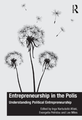 Inga Narbutaite Aflaki Entrepreneurship in the Polis: Understanding Political Entrepreneurship