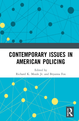 Richard K. Moule Jr. - Contemporary Issues in American Policing