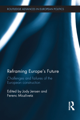 Jody Jensen - Reframing Europes Future: Challenges and Failures of the European Construction