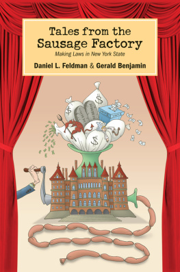 Daniel L. Feldman - Tales From the Sausage Factory: Making Laws in New York State, Excelsior Editions