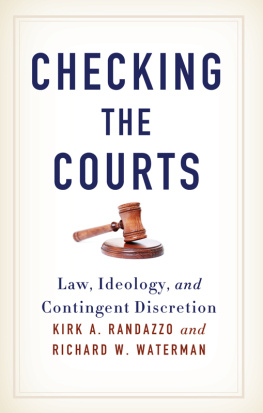 Kirk A Randazzo - Checking the Courts: Law, Ideology, and Contingent Discretion