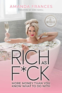 Amanda Frances Rich As F*ck: More Money Than You Know What to Do With