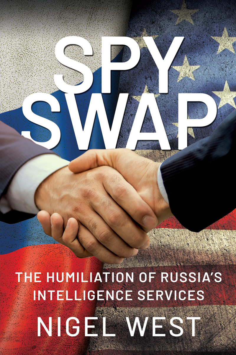 Spy Swap The Humiliation of Russias Intelligence Services - image 1