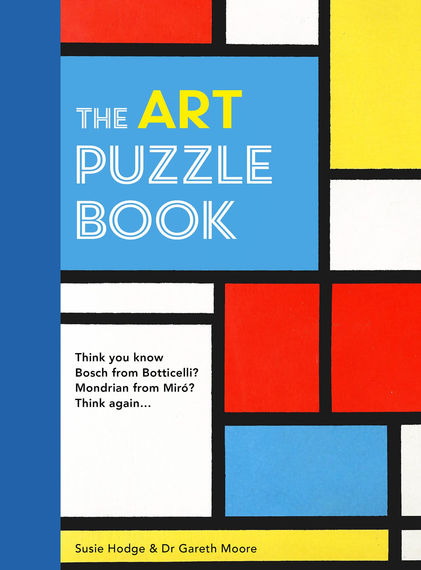 THE ART PUZZLE BOOK Susie Hodge Dr Gareth Moore PUZZLES In this book - photo 1