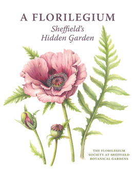 Valerie Oxley - A Florilegium: Sheffield’s Hidden Garden