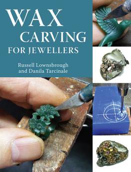 Russell Lownsbrough - Wax Carving for Jewellers