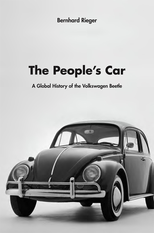 The Peoples Car The Peoples Car A Global History of the Volkswagen Beetle - photo 1