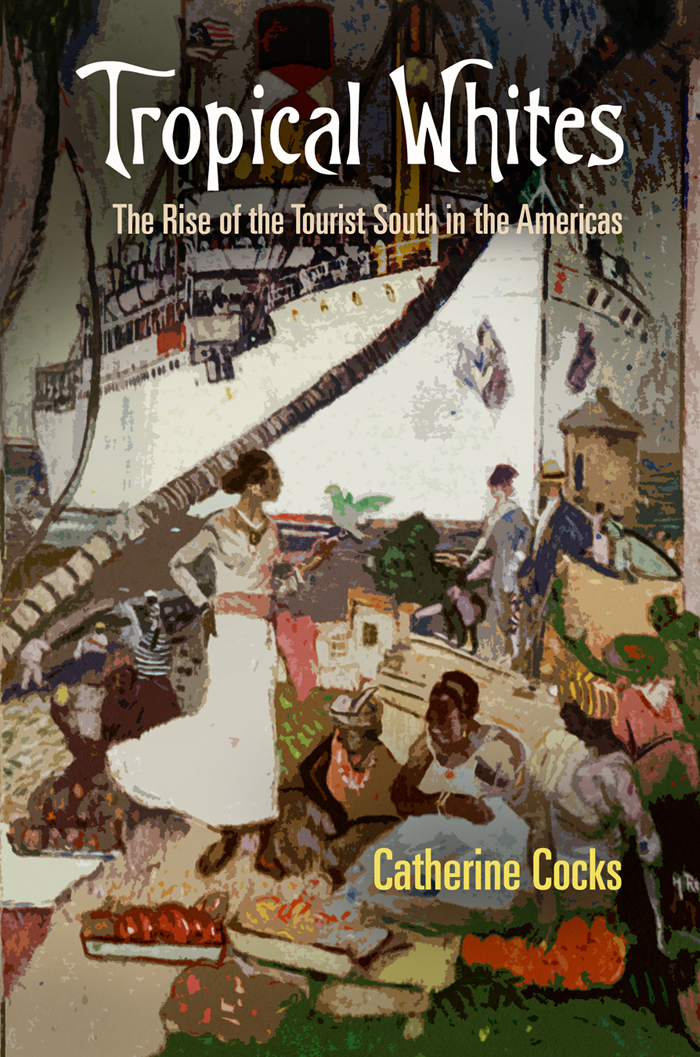 Tropical WhitesNATURE AND CULTURE IN AMERICA Marguerite S Shaffer Series - photo 1