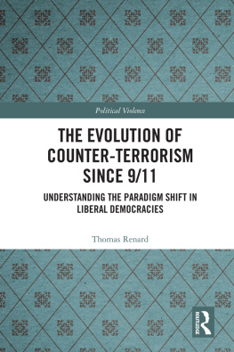 Thomas Renard - The Evolution of Counter-Terrorism Since 9/11: Understanding the Paradigm Shift in Liberal Democracies