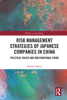 Kristin Vekasi - Risk Management Strategies of Japanese Companies in China: Political Crisis and Multinational Firms