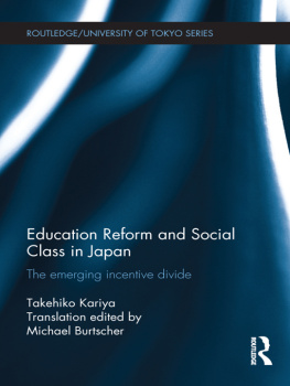 Takehiko Kariya - Education Reform and Social Class in Japan: The Emerging Incentive Divide