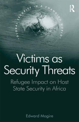 Edward Mogire - Victims as Security Threats: Refugee Impact on Host State Security in Africa