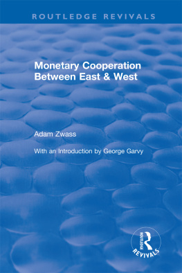 Adam Zwass - Monetary Cooperation Between East and West