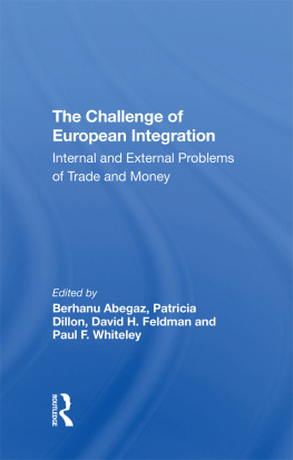 Jeffrey T Richelson The Challenge of European Integration: Internal and External Problems of Trade and Money