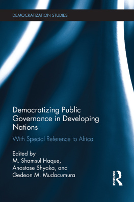 Shamsul M Haque - Democratizing Public Governance in Developing Nations: With Special Reference to Africa