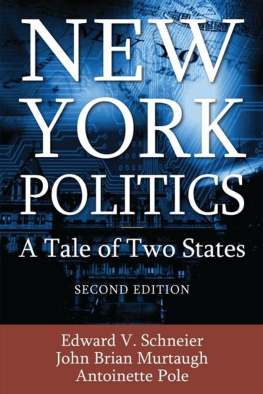 Edward V. Schneier - New York Politics: A Tale of Two States