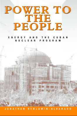 Jonathan Benjamin-Alvarado Power to the People: Energy and the Cuban Nuclear Program