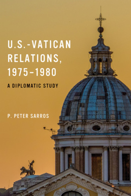 P Peter Sarros - U.S.-Vatican Relations, 1975-1980: A Diplomatic Study