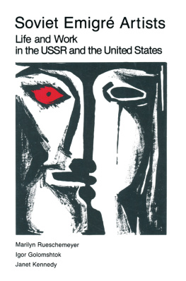 Marilyn Rueschemeyer - Soviet emigré artists : life and work in the USSR and the United States