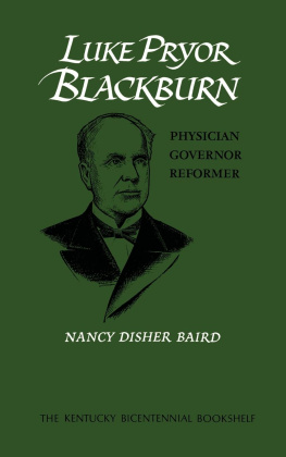 Nancy Disher Baird - Luke Pryor Blackburn: Physician, Governor, Reformer