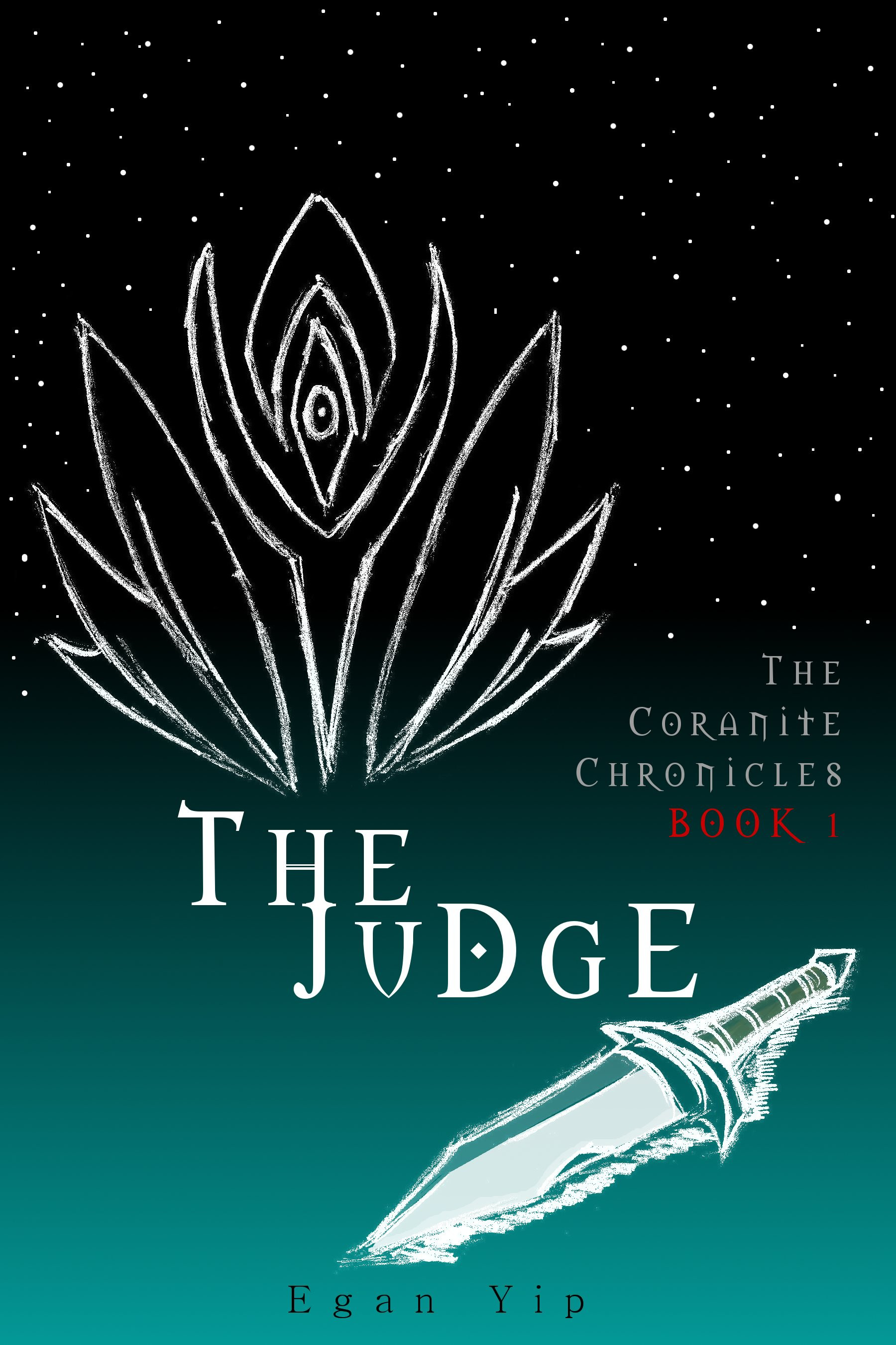 Coranite Chronicles The Judge Egan Yip Published 2010 Tags young - photo 1