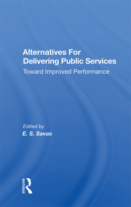 Emanuel S. Savas Alternatives for Delivering Public Services: Toward Improved Performance