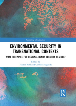 Harlan Koff - Environmental Security in Transnational Contexts: What Relevance for Regional Human Security Regimes?