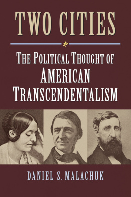 Daniel S. Malachuk - Two Cities: The Political Thought of American Transcendentalism