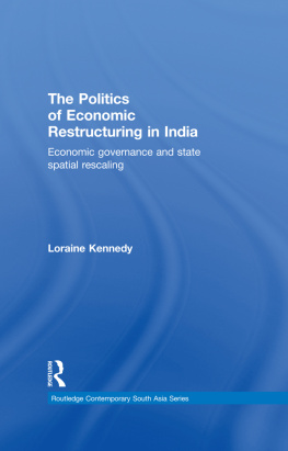 Loraine Kennedy - The Politics of Economic Restructuring in India: Economic Governance and State Spatial Rescaling