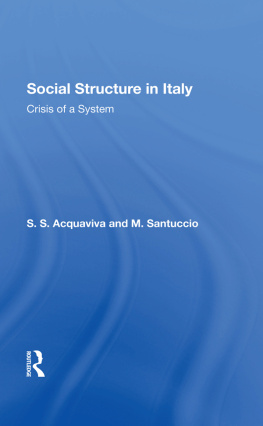 Sabino Acquaviva Social Structure in Italy: Crisis of a System