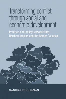 Sandra Buchanan - Transforming Conflict Through Social and Economic Development: Practice and Policy Lessons From Northern Ireland and the Border Counties