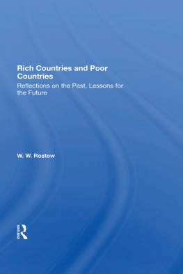 W W Rostow - Rich Countries and Poor Countries: Reflections on the Past, Lessons for the Future