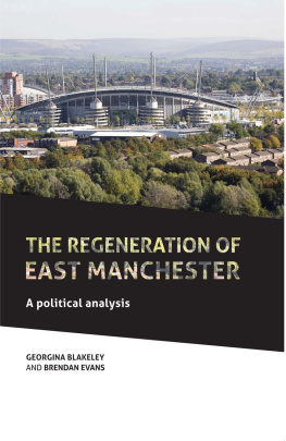 Georgina Blakeley The Regeneration of East Manchester: A Political Analysis