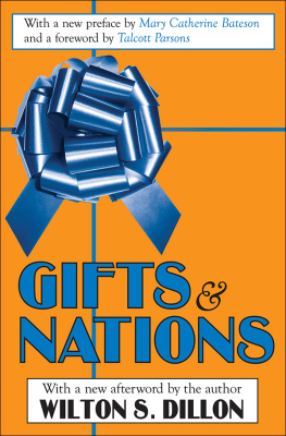 Wilton Dillon - Gifts and Nations: The Obligation to Give, Receive and Repay