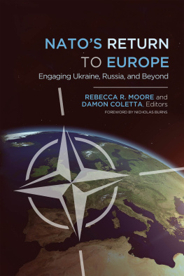 Rebecca R. Moore NATOs Return to Europe: Engaging Ukraine, Russia, and Beyond